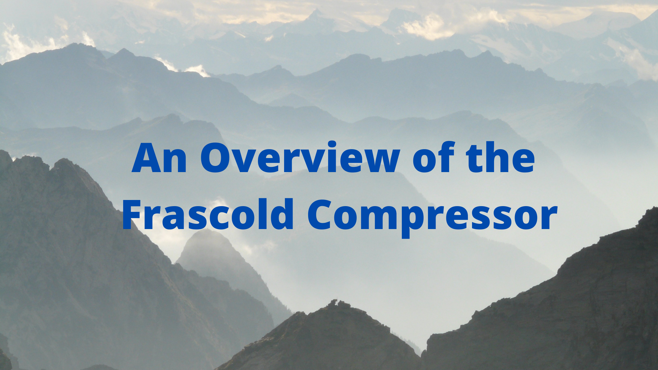 An Overview of the Frascold Compressor