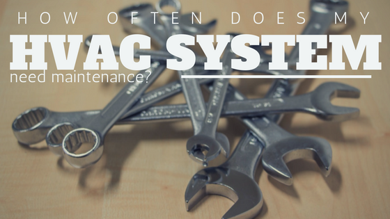 How Often Does My HVAC System Need Maintenance?